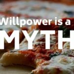 Willpower is a myth
